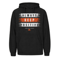 Always Keep Positive Hoodie