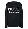 Muscles & Mascara Sweatshirt