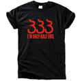 333 I’m only half evil T-Shirt