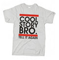 Cool Story Bro T-Shirt