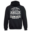 „Leg dich niemals mit einem Angler an…“ Hoodie