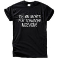 Ich bin nichts für schwache Nerven T-Shirt