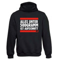 Alles unter 500 Gramm ist Aufschnitt Hoodie