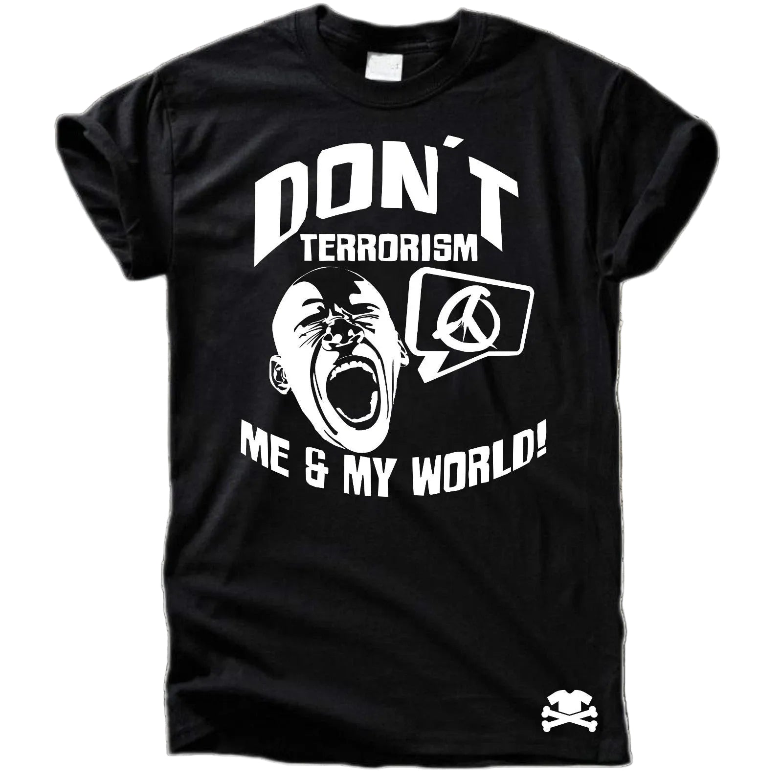Don’t Terrorism Me & My World T-Shirt