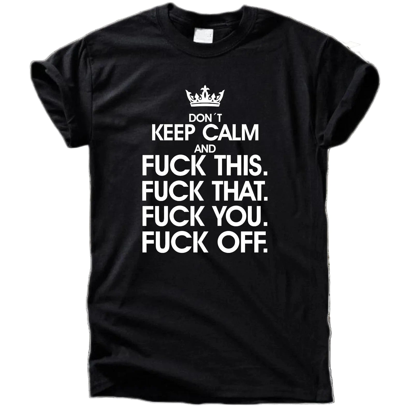 Don’t keep calm T-Shirt