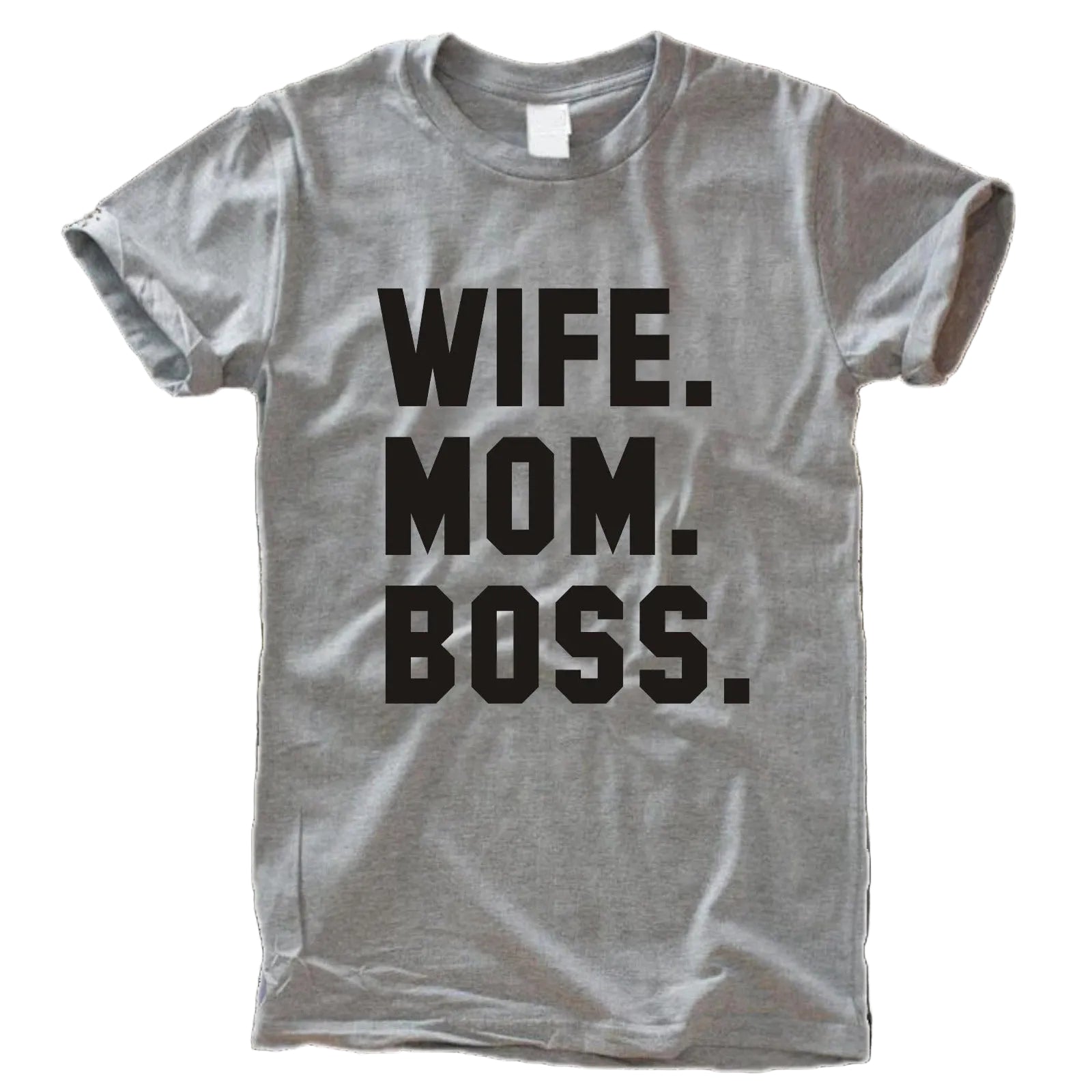 Wife. Mom. Boss. T-Shirt