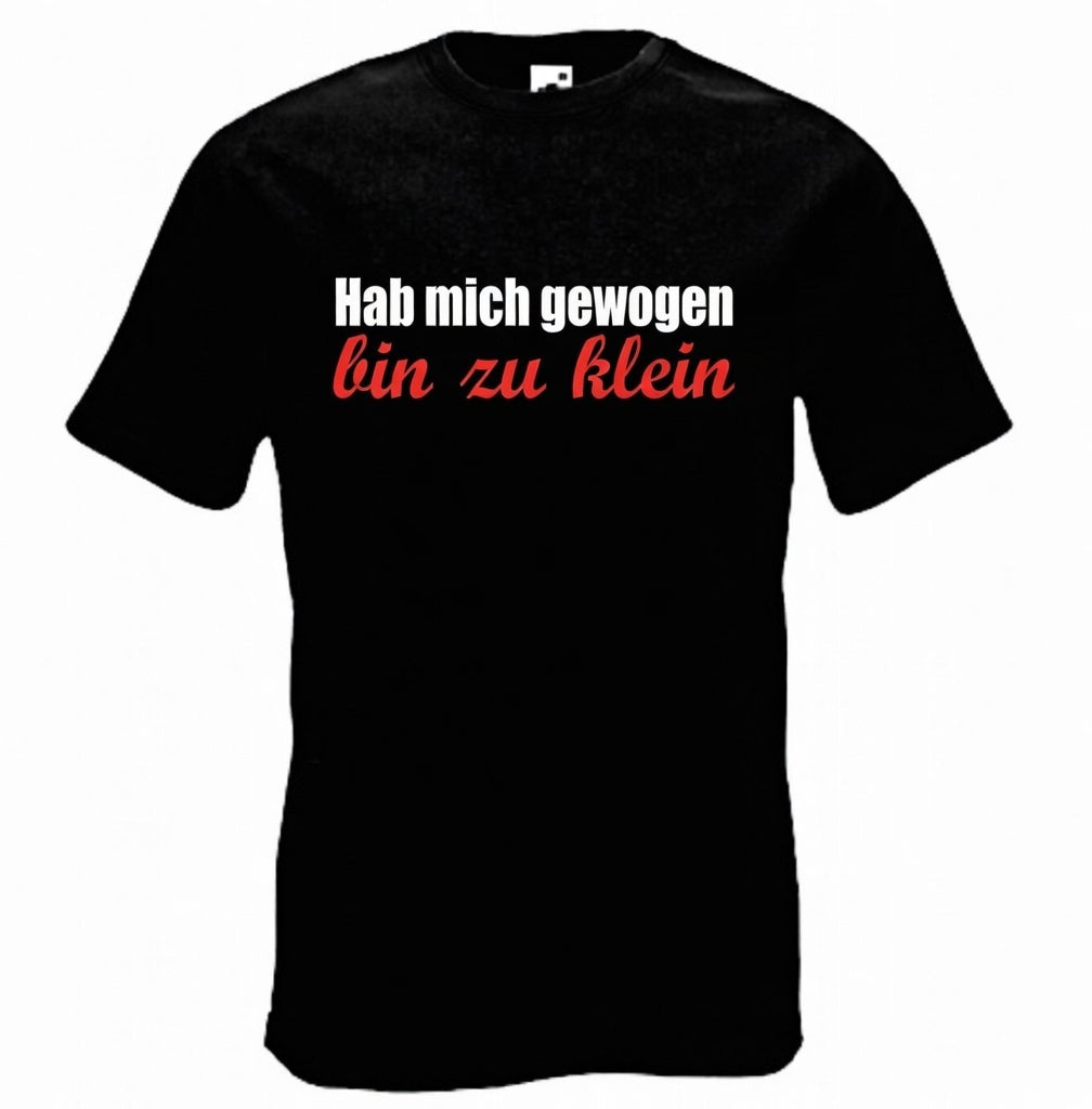 Hab mich gewogen – Bin zu klein T-Shirt