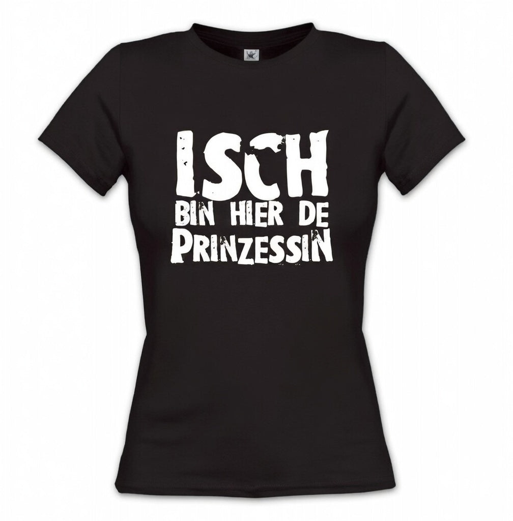 Isch bin hier de Prinzessin T-Shirt