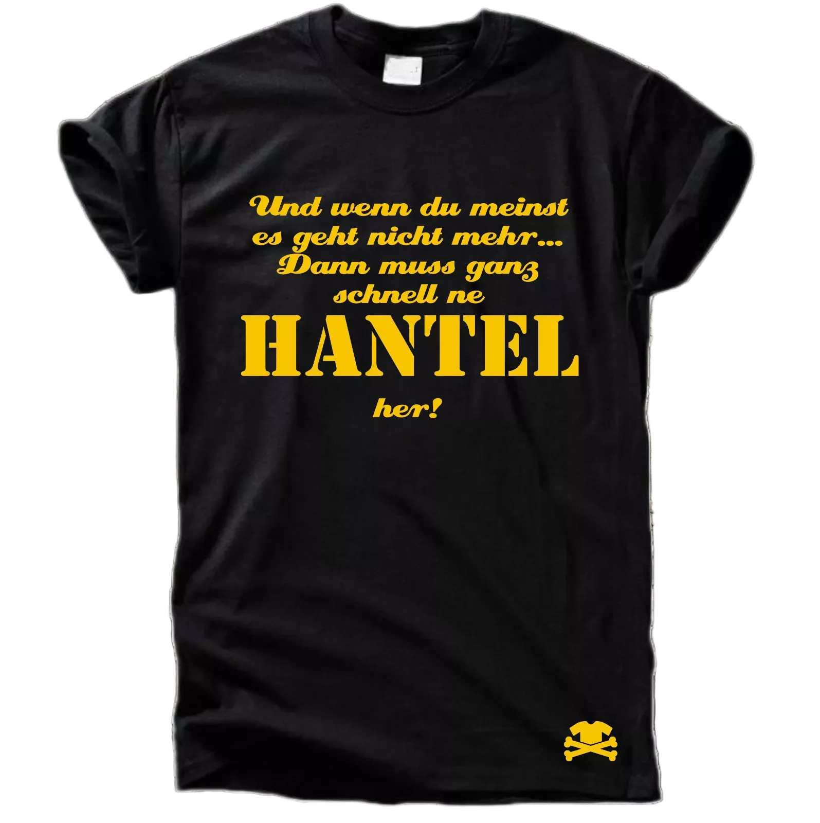 Und wenn du meinst es geht nicht mehr Hantel T-Shirt
