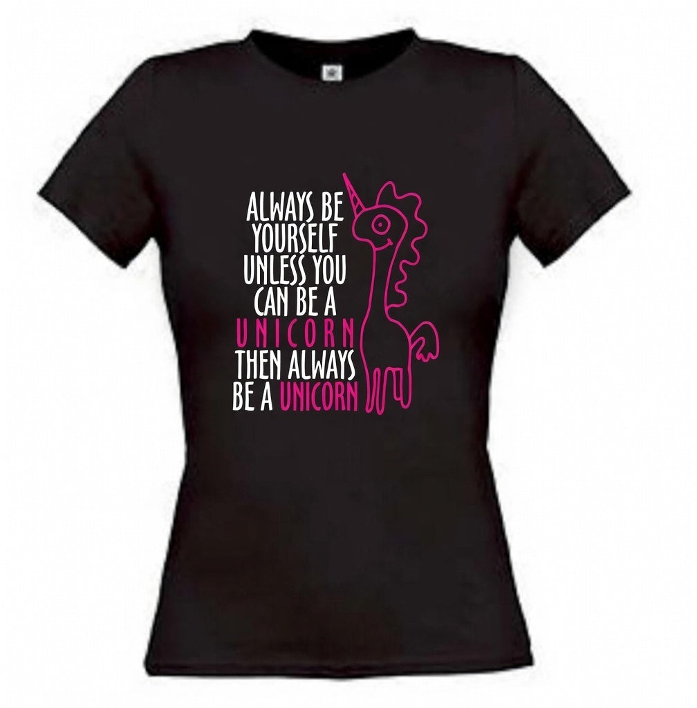 Always be a unicorn Damen T-Shirt