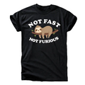 Not Fast Not Furious T-Shirt