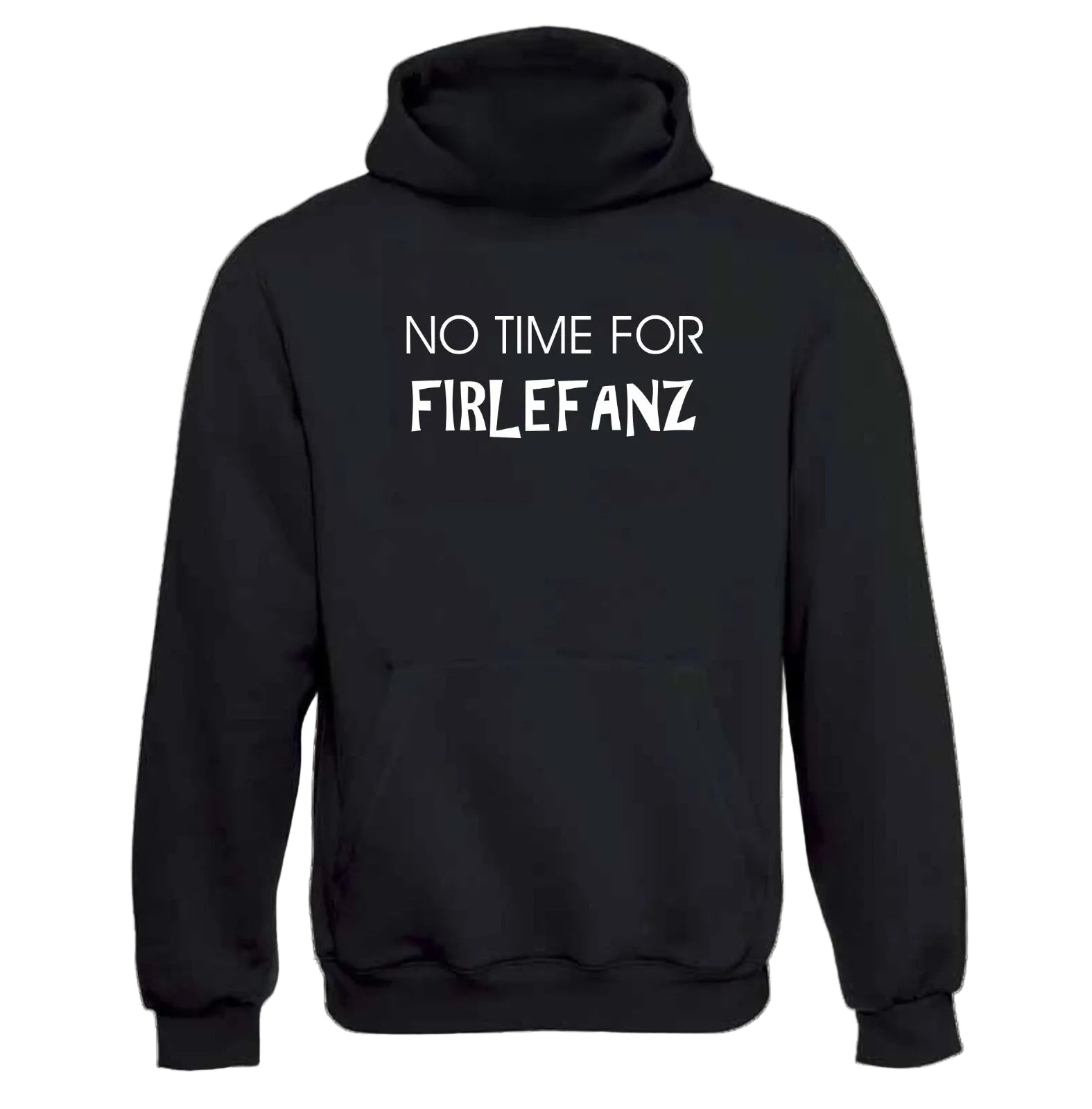 No Time for Firlefanz Hoodie