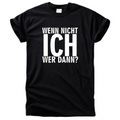 Wenn nicht ich, wer dann? Shirt