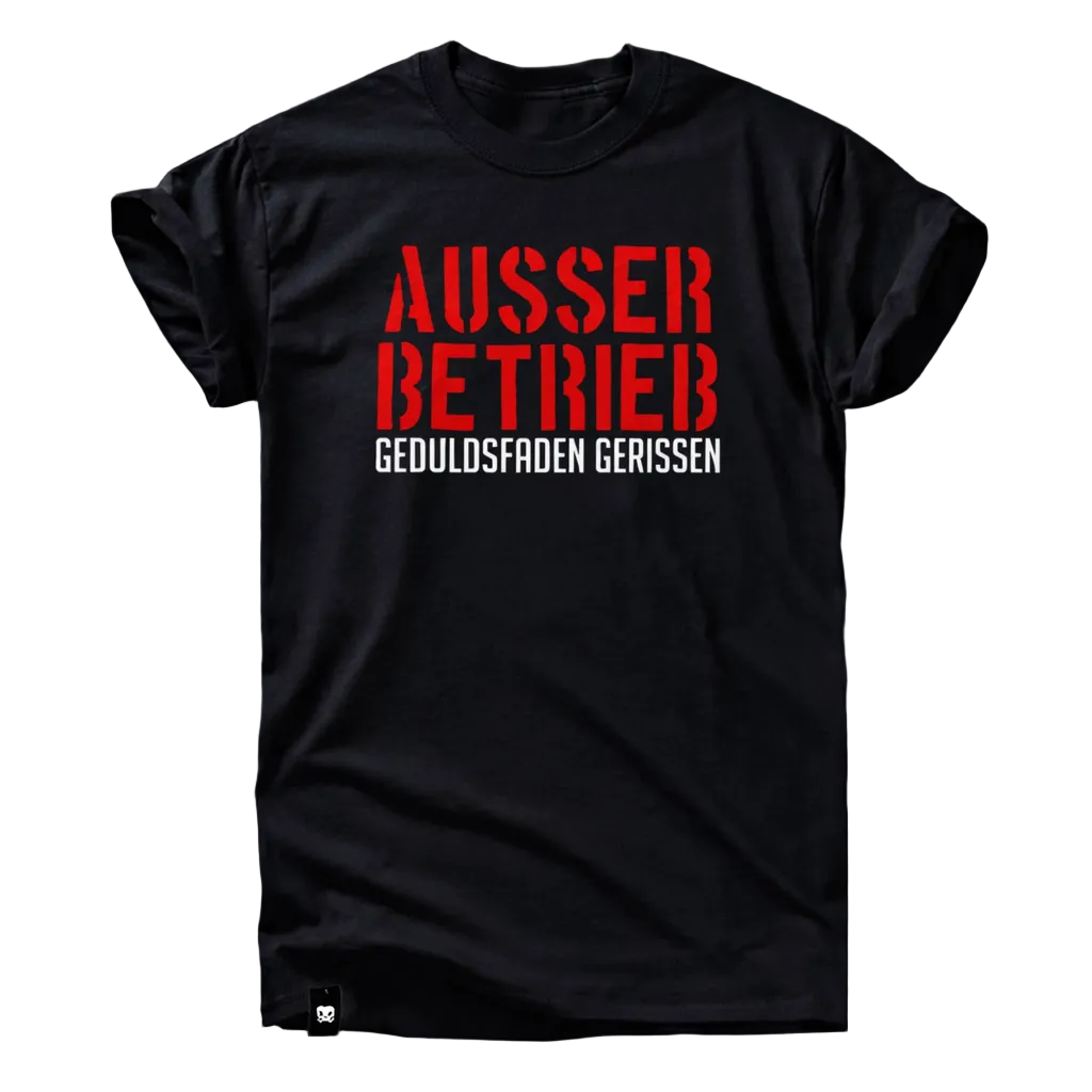 Außer Betrieb – Geduldsfaden gerissen T-Shirt