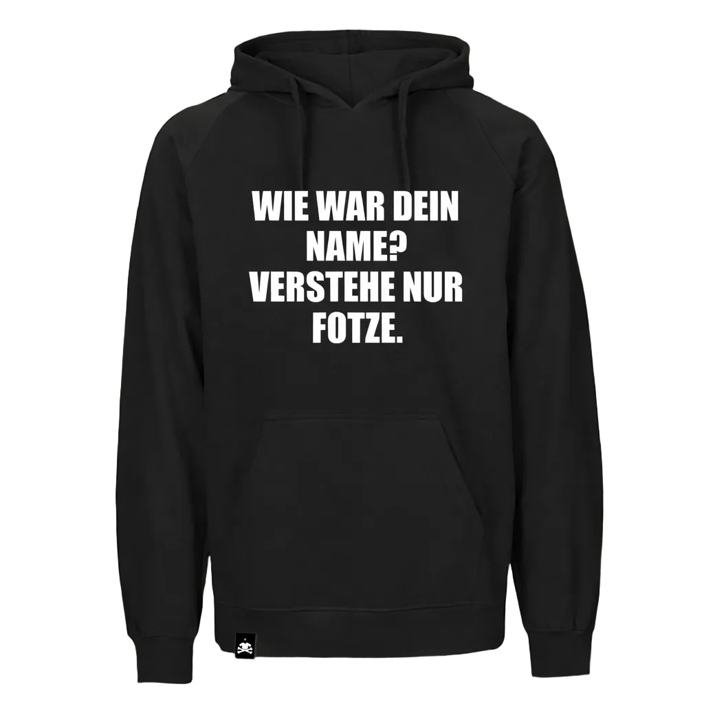 Wie war dein Name? Verstehe nur … Hoodie