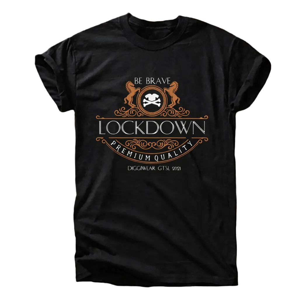 BE BRAVE Lockdown T-Shirt