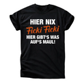 Hier nix Ficki Ficki Shirt