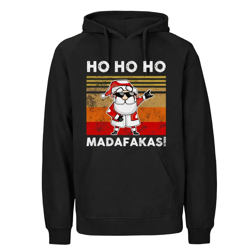 Ho Ho Ho Madafakas Hoodie
