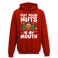 Put Your Nuts In My Mouth Hoodie