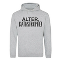 Alter, Katastrophe!  Hoodie