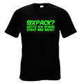 Sixpack? Hatte ich schon Shirt