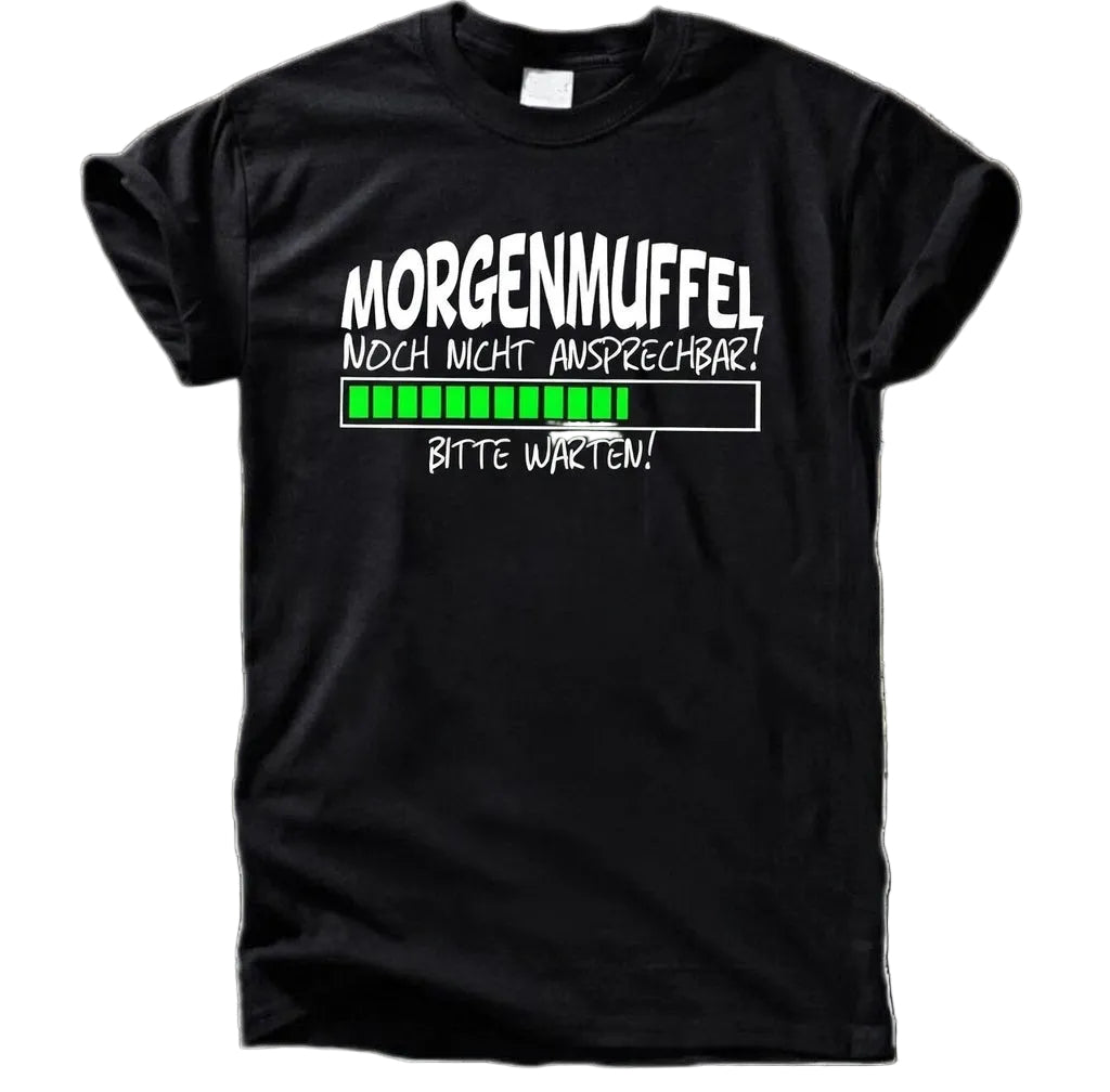 MORGENMUFFEL – NOCH NICHT ANSPRECHBAR T-Shirt