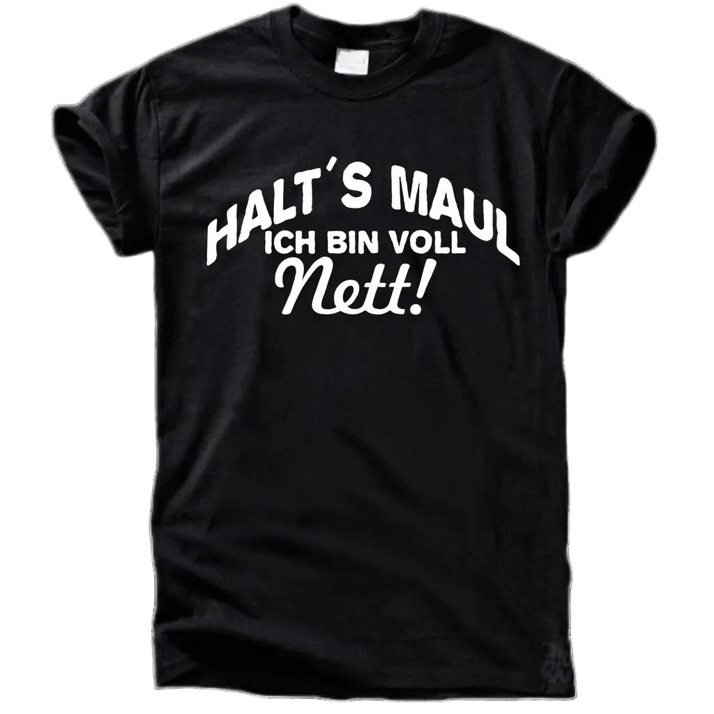 HALT’S MAUL – ICH BIN VOLL NETT T-Shirt