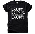 LÄUFT BEI MIR – HINTEN & BERGAB, ABER LÄUFT T-Shirt