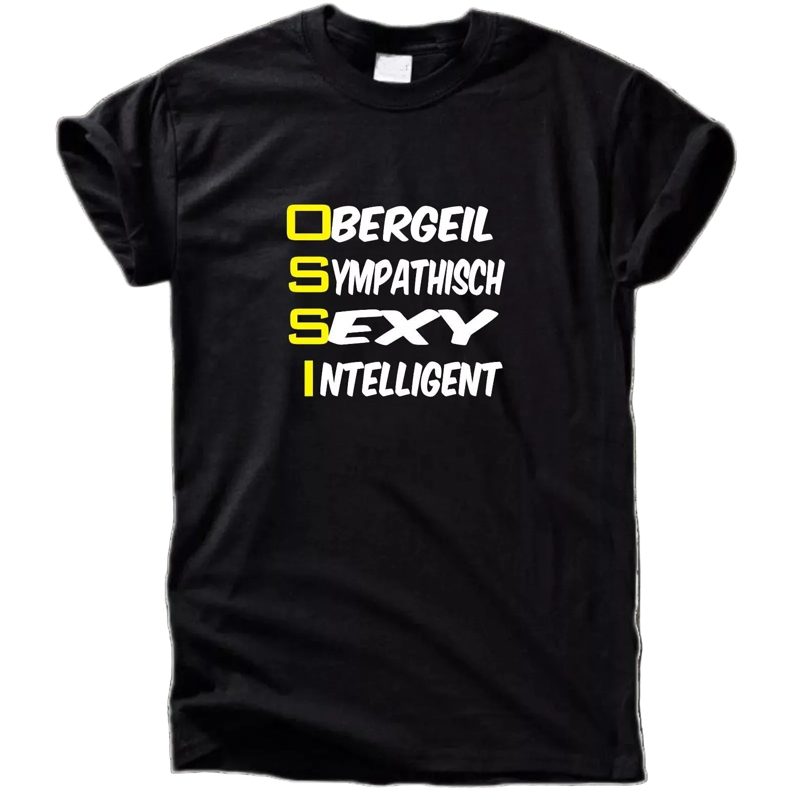 OSSI – OBERGEIL SYMPATHISCH SEXY INTELLIGENT T-Shirt