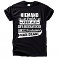 Niemand Ist Perfekt – Aber Als Kfz-Mechaniker Nah Dran T-Shirt