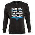 Regel Nr. 1 Finger Weg Von Meinem Werkzeug Pullover