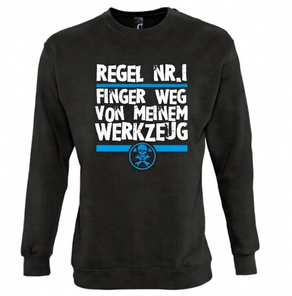Regel Nr. 1 Finger Weg Von Meinem Werkzeug Pullover