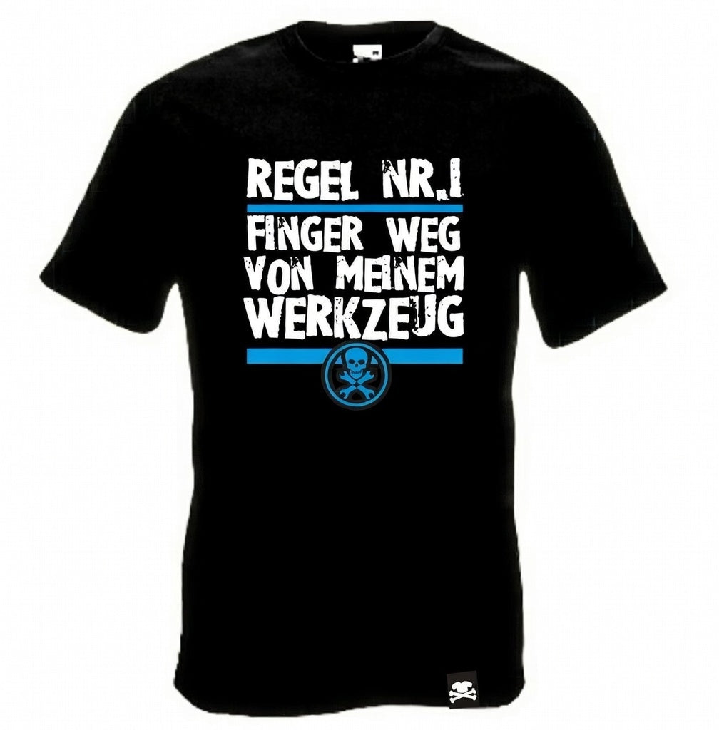 Regel Nr. 1 – Finger weg von meinem Werkzeug T-Shirt