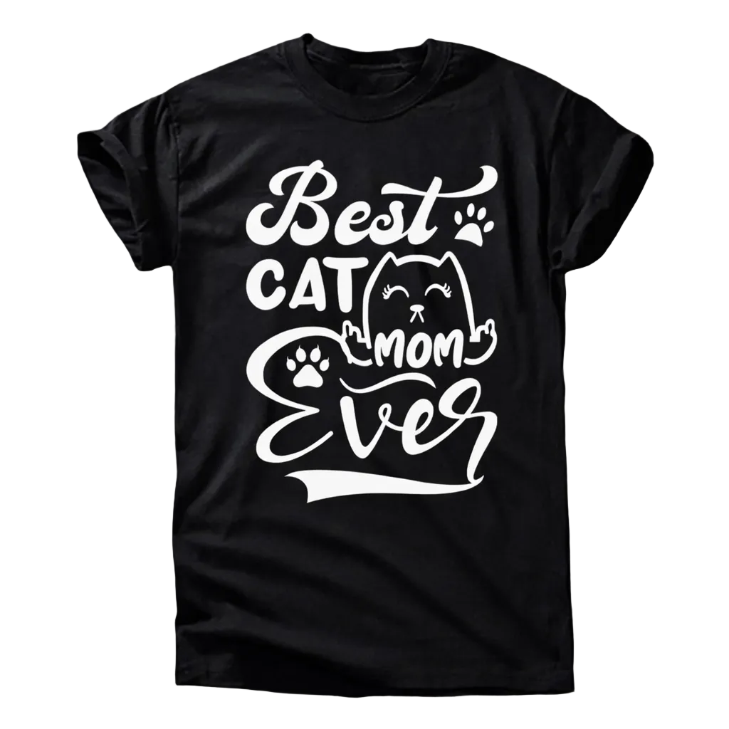 Best Cat Mom Ever T-Shirt