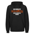 Zombie Hoodie „Ich wollte Zombies“