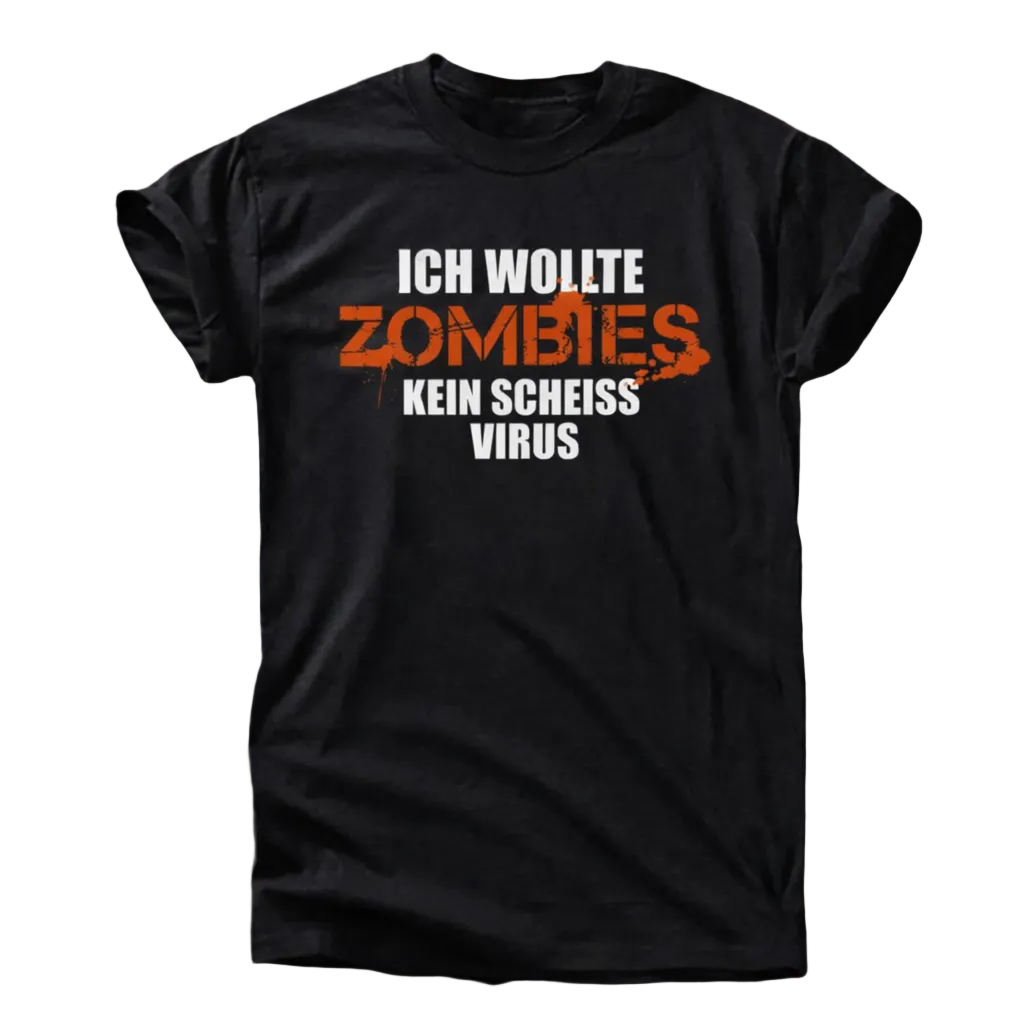 Zombie T-Shirt „Ich wollte Zombies“