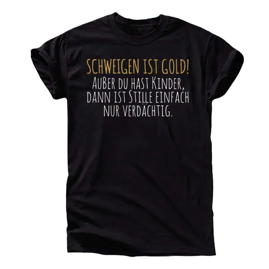 Schweigen ist Gold T-Shirt