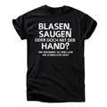 Laub weg T-Shirt – „Blasen, Saugen oder mit der Hand?“