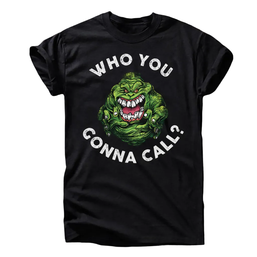 Who You Gonna Call? T-Shirt