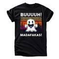 Buuuh Madafakas T-Shirt