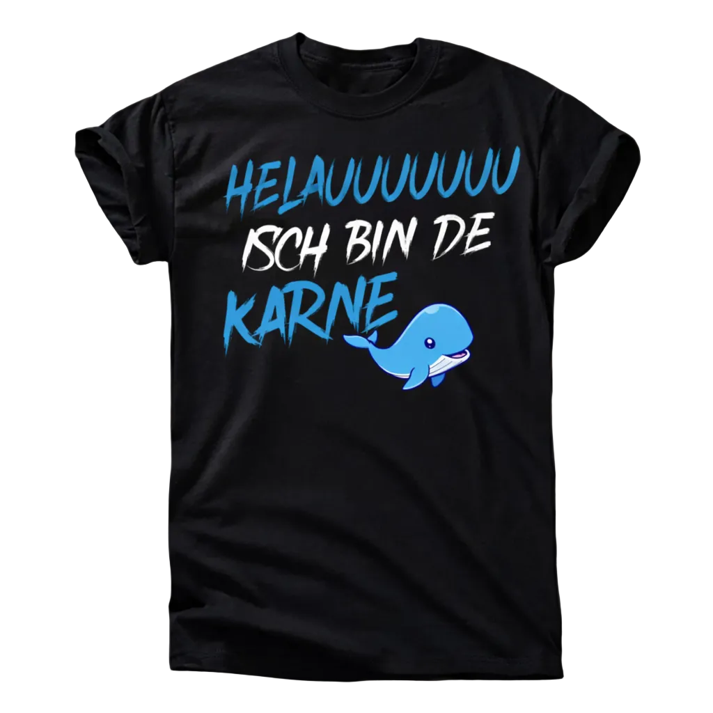 Helauuuuu T-Shirt – Isch bin de Karneval Wal