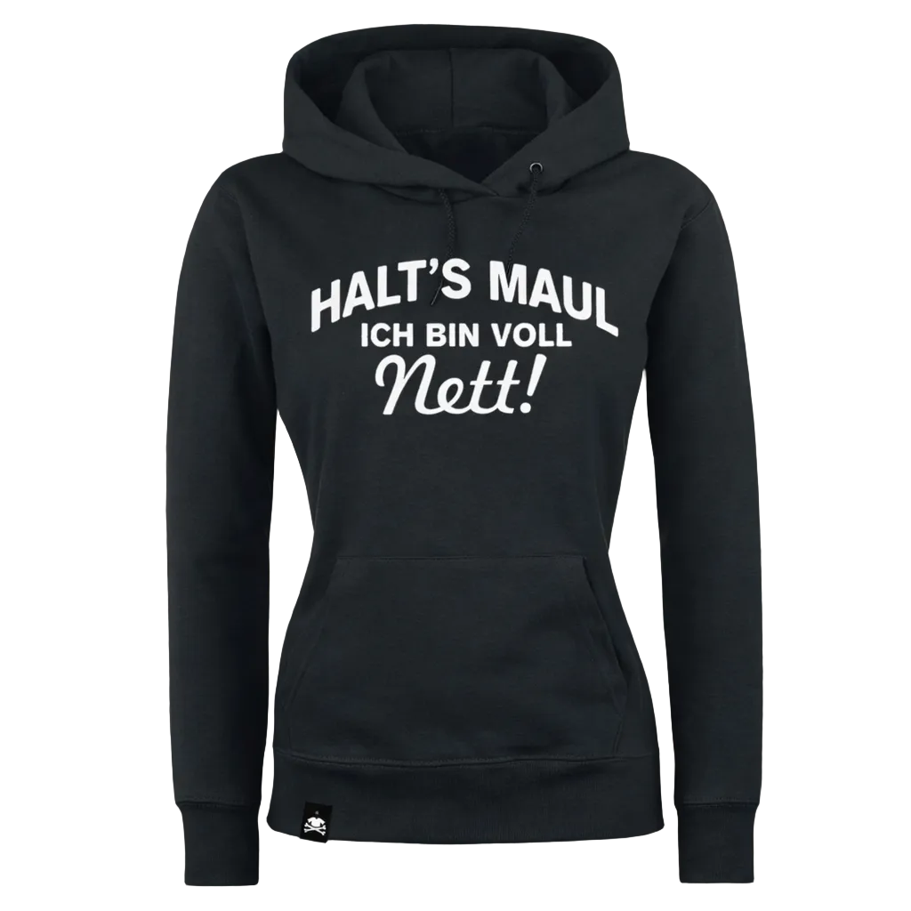 Halt’s Maul – Ich bin voll nett!“ Damen Hoodie