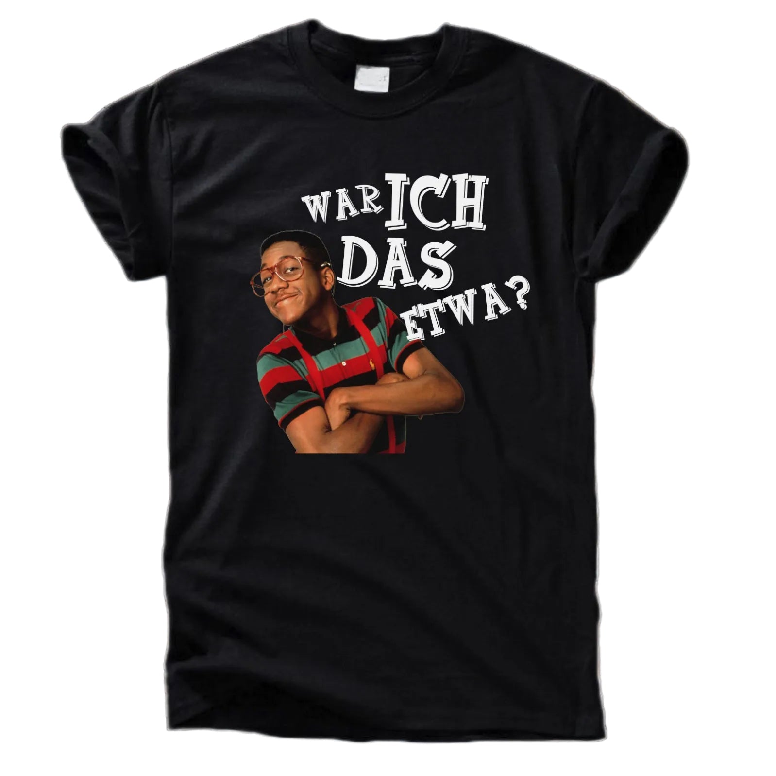 War Ich Das Etwa? T-Shirt
