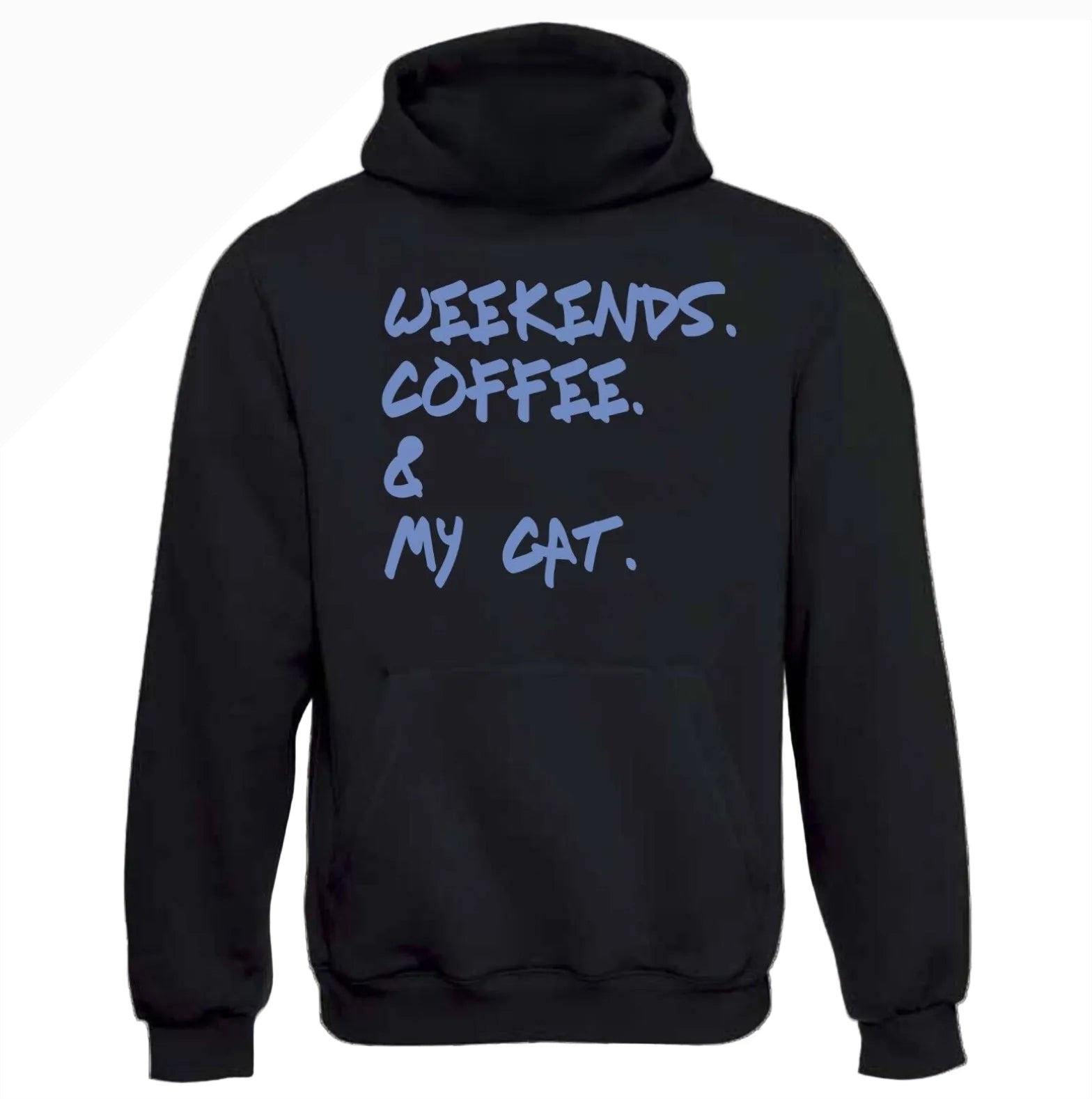 Weekends Coffee And My Cat Hoodie