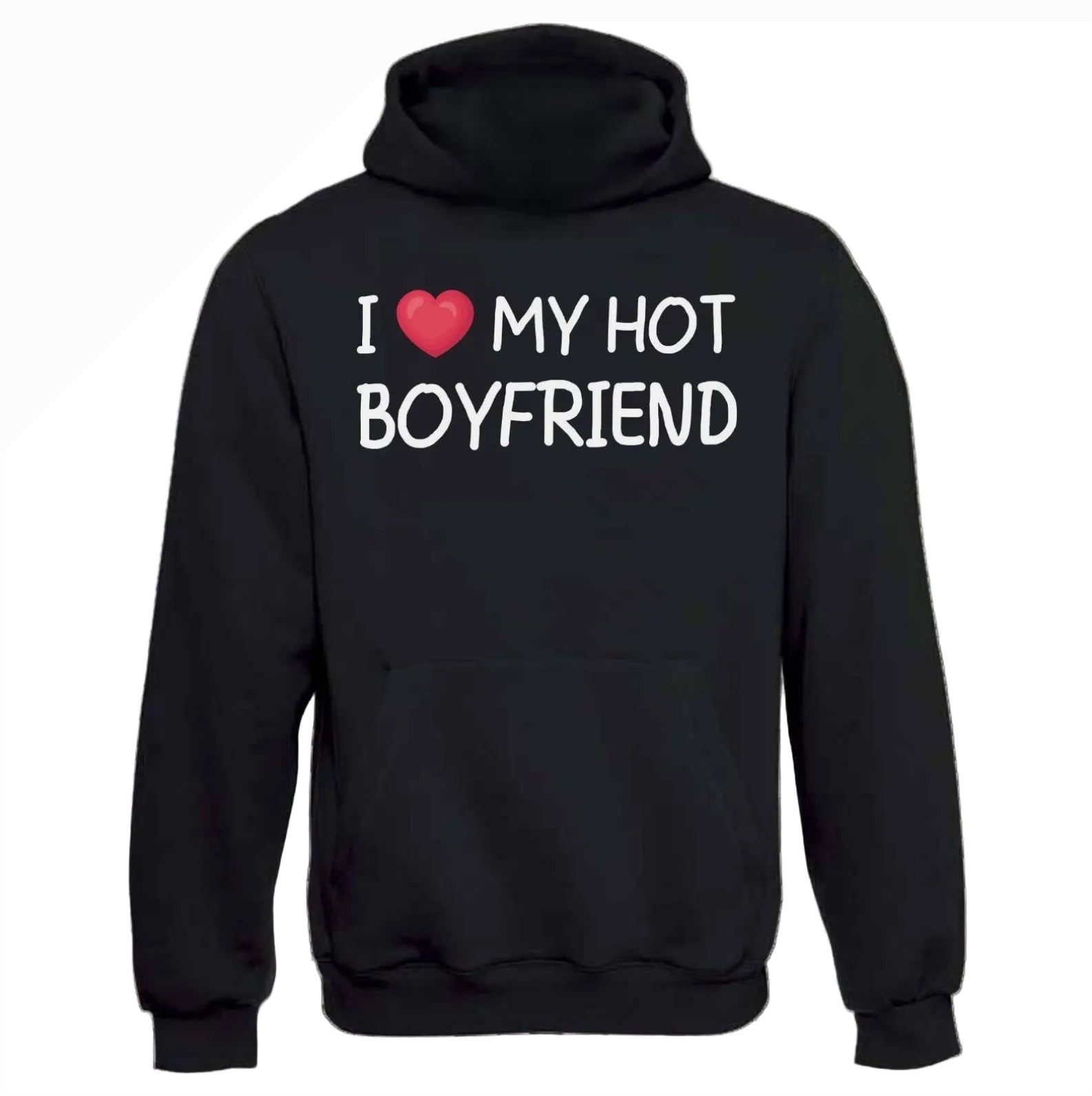 I Love My Hot Boyfriend Hoodie