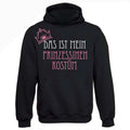 Das ist mein Prinzessinnen Kostüm Hoodie