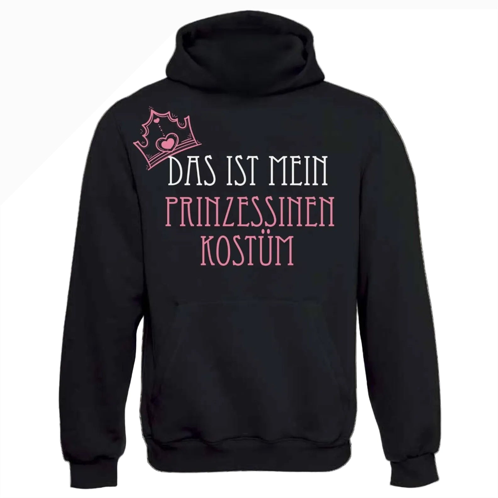 Das ist mein Prinzessinnen Kostüm Hoodie