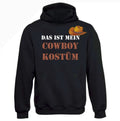 Das ist mein Cowboy Kostüm Hoodie