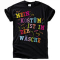 Mein Kostüm ist in der Wäsche Shirt
