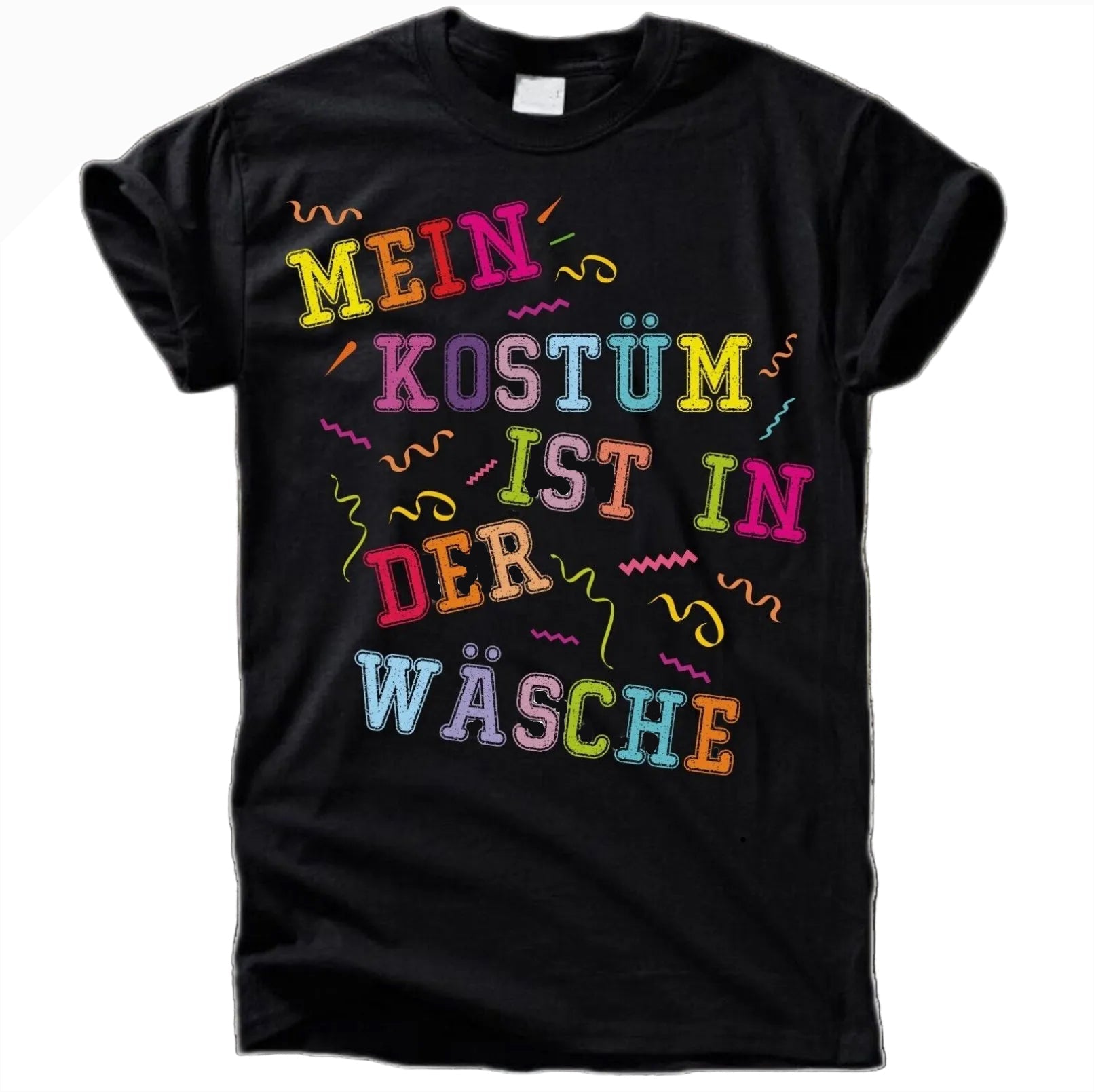 Mein Kostüm ist in der Wäsche Shirt